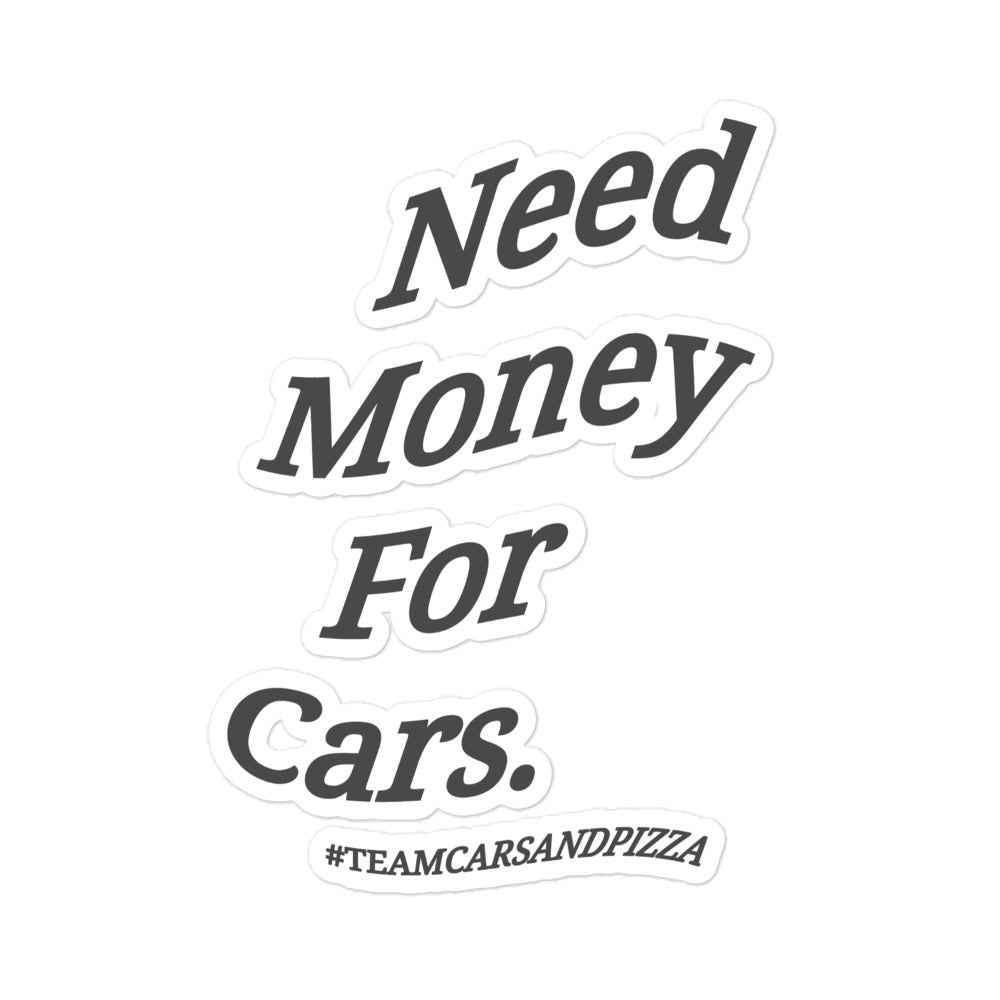 Pegatinas troqueladas "Need Money For Cars"