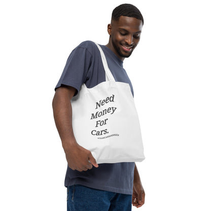 Tote bag orgánica "Need Money For Cars"