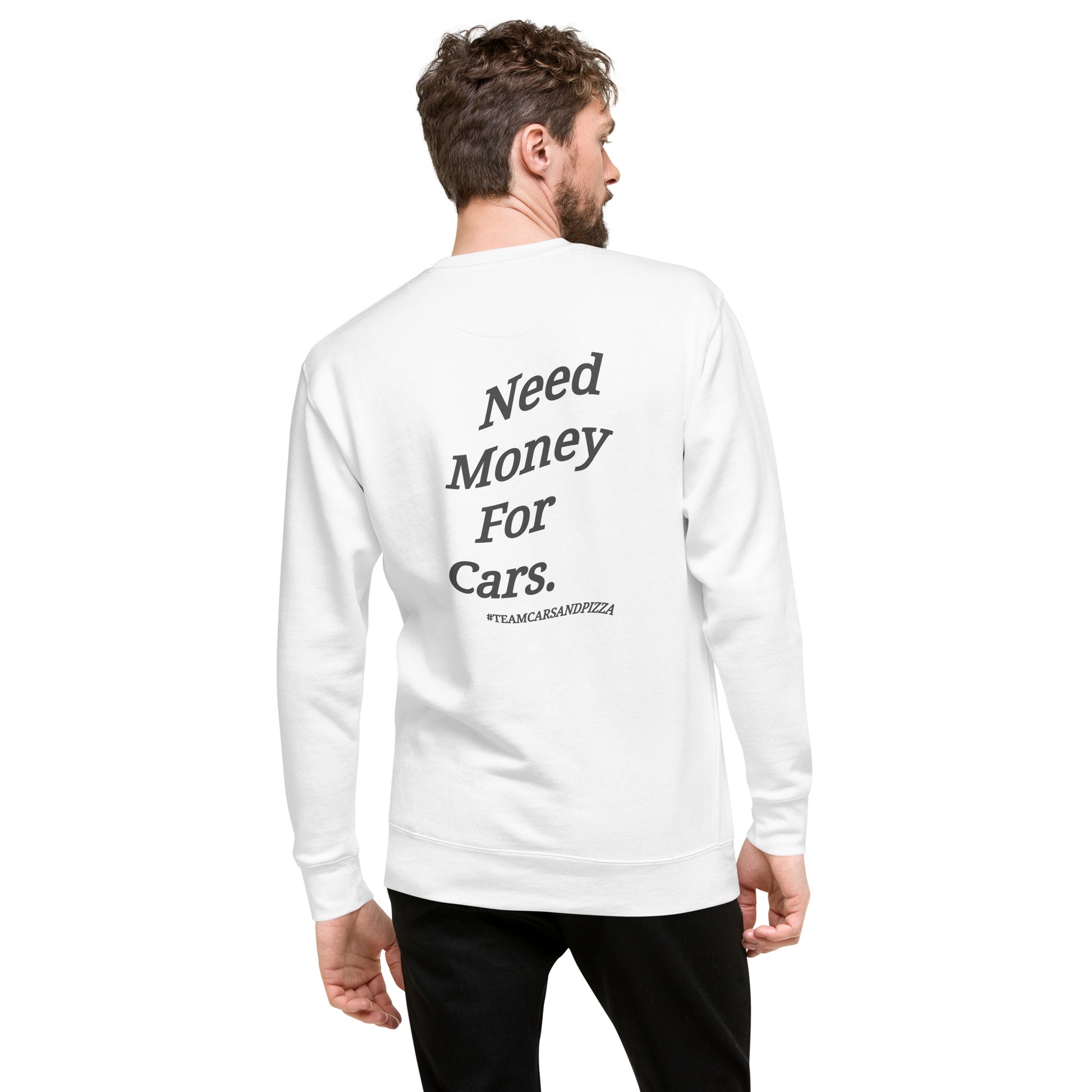 Sudadera unisex "Need Money For Cars"